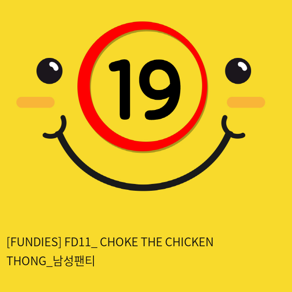 [FUNDIES] FD11_ CHOKE THE CHICKEN THONG_남성팬티